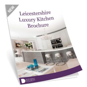 Leicestershire Luxury Kitchen Brochure